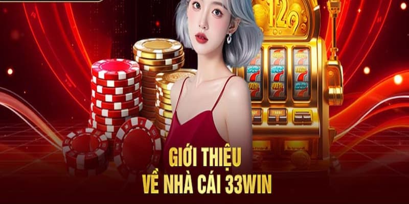 Thế giới game giải trí không giới hạn tại nhà cái trực tuyến 33WIN