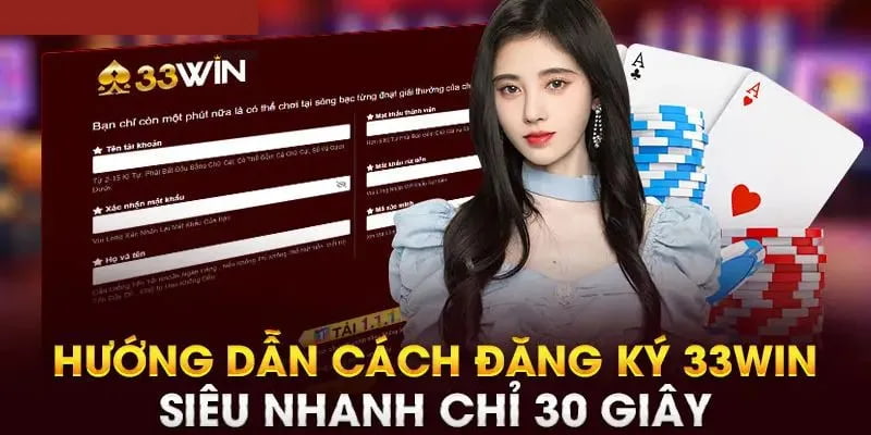 Người chơi cần cung cấp thông tin chính xác khi đăng ký 33WIN