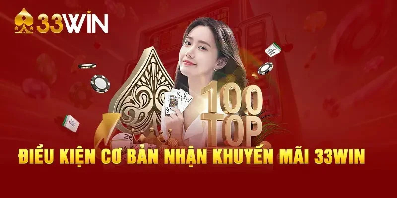 Điều kiện từ chương trình khuyến mãi 33WIN mà người chơi cần tuân thủ